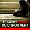 Les larmes rouges du citron vert de Lucie Brasseur