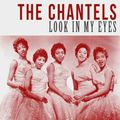 The Chantels - Look In My Eyes