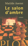 Le salon d'ambre de Matilde Asensi