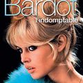 Bardot l'indomptable