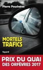 Mortels trafics de Pierre Pouchairet