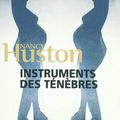 Instruments des ténèbres de Nancy Huston