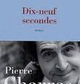 Dix-neuf secondes, Pierre Charras, Mercure de France (roman adulte)