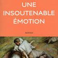 Une insoutenable émotion, Marie-France de Monneron