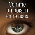 Comme un poison entre nous de Monica Rattazzi