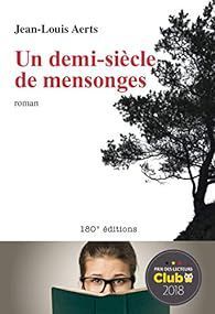 Un demi-siècle de mensonges de  Jean-Louis Aerts