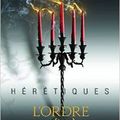 Hérétiques, tome 2 : L'Ordre des Ténèbres, de Philippa Gregory
