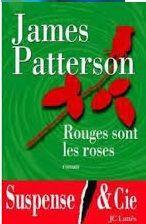 Rouges sont les roses - James Patterson
