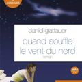 Quand souffle le vent du nord, par Daniel Glattauer