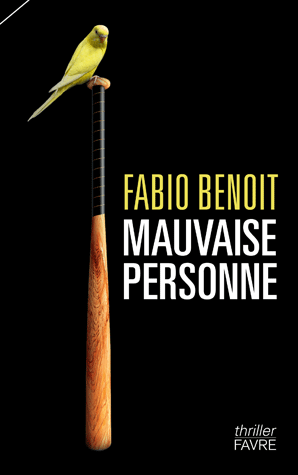Mauvaise personne de Fabio Benoît