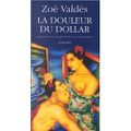La douleur du dollar - Z. Valdès