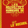 Les mauvaises humeurs de James et la Tête X - Le