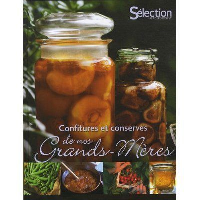 A lire  : Confitures et Conserves de nos grands mères
