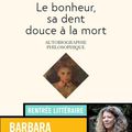 LE BONHEUR, SA DENT DOUCE A LA MORT: l'autobiographie philosophique de Barbara Cassin 