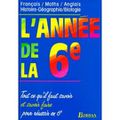 L'annee De La 6eme - Français, Maths, Anglais, Histoire-Géographie, Biologie, Programme 1996 