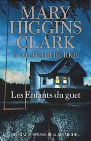 Les enfants du guet - mary higgins clark - alafair burke
