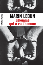 L'homme qui a vu l'homme de Marin Ledun