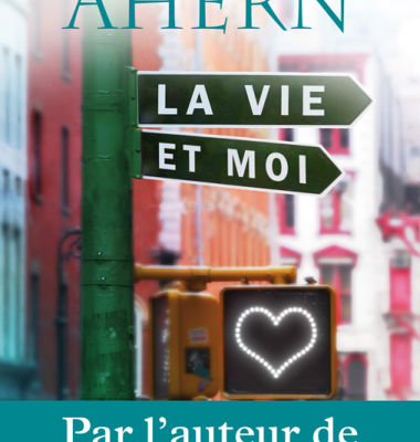 La vie et moi de Cecelia Ahern