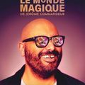 Que vaut «Le Monde magique de Jérôme Commandeur» sur Canal+ ?*