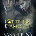 Porteurs d âmes-Tome 2 - L appel de la panthère de Sarah Juna