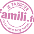 concours meilleur blog de maman Famili