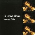 FÉTIS Laurent / Le lit de béton.