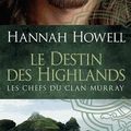 Le destin des Highlands ~~ Hannah Howell