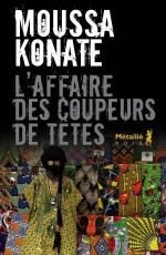 L'affaire des coupeurs de têtes de Moussa Konaté