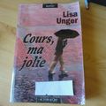 Cours ma jolie,Lisa Unger 