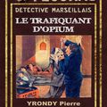 Marius Pégomas - Le Trafiquant d'Opium