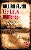 Les lieux sombres - Gillian Flynn