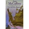 Le vol du dragon, La ballade de Pern, d'Anne Mac Caffrey