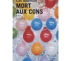 Mort aux cons - Carl ADERHOLD