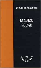 La sirène rousse de Mouloud Akkouche