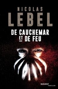 De cauchemar et de feu de Nicolas Lebel