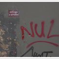 DÉFENSE D’AFFICHER : NUL !