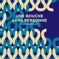 Une bouche sans personne