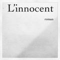 Chronique livre : L'innocent