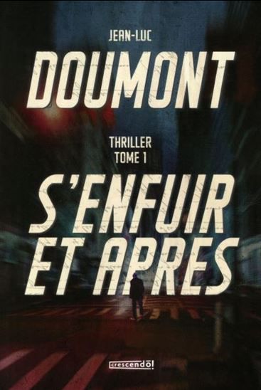 s'enfuir et après de jean-luc doumont