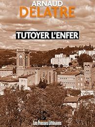 Tutoyer l'enfer