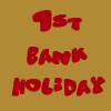 1st Bank Holiday