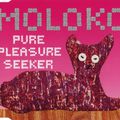MOLOKO - PURE PLEASURE SEEKER