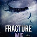 Insaisissable Tome 2.5 : Fracture Me de Tahereh Mafi