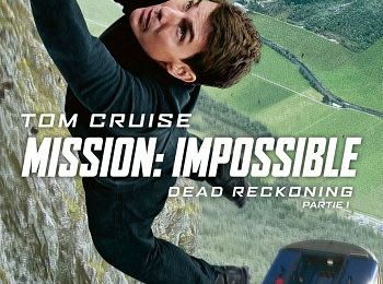 "Mission : Impossible - Dead Reckoning Part 1" de Christopher McQuarrie : Cascades réussies et errances cinématographiques