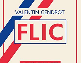 Flic : un journaliste a infiltré la police / Valentin Gendrot (Goutte d'or, 2020)