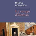 « Le voyage d'Octavio » de Miguel Bonnefoy