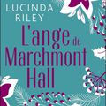 L'ange de Marchmont Hall ❋❋❋ Lucinda Riley