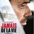 Film : "Jamais de la vie"