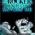 The Rocker "Who Savors Me" Tome 2 Terri Anne