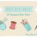 Le défi DIY : 52 semaines pour créer c'est reparti pour 2017 !